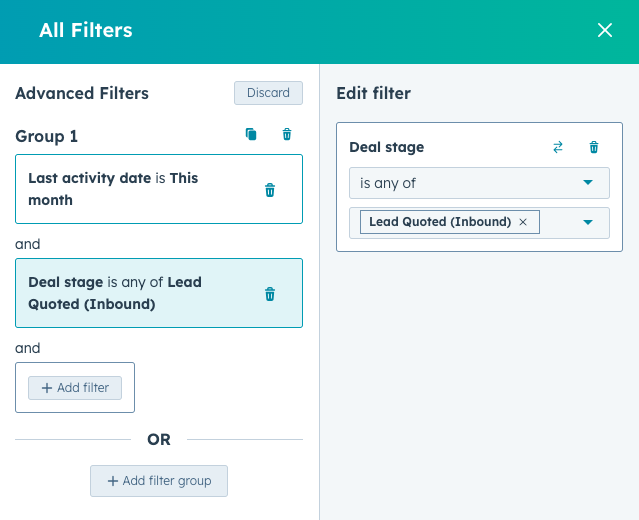 Advanced filters for viewing your deals. There is one filter that defines the last activity date is this month, and another filter that defines the deal stage is any of lead quoted (inbound)